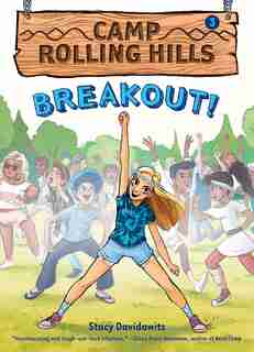 Breakout! (camp Rolling Hills #3) by Stacy Davidowitz
