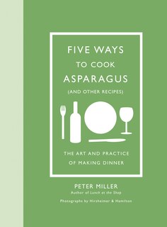 Front cover_Five Ways To Cook Asparagus (and Other Recipes)