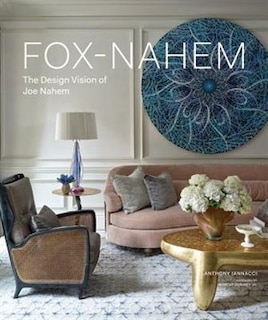 Fox-nahem: The Design Vision Of Joe Nahem