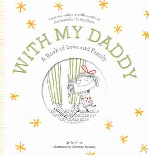 With My Daddy: A Book Of Love And Family de Jo Witek