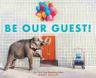 Be Our Guest!: Not Your Ordinary Vacation de Gray Malin