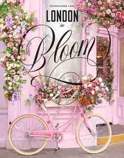 London In Bloom by Georgianna Lane