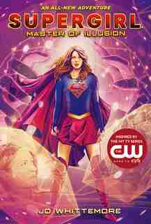 Supergirl: Master of Illusion: (Supergirl Book 3) by Jo Whittemore