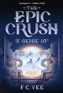 The Epic Crush of Genie Lo: A Novel