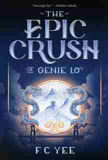 The Epic Crush of Genie Lo by F. C. Yee