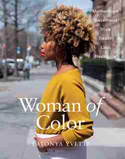 Woman Of Color by LaTonya Yvette