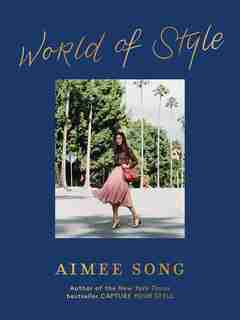 Aimee Song: World Of Style by Aimee Song