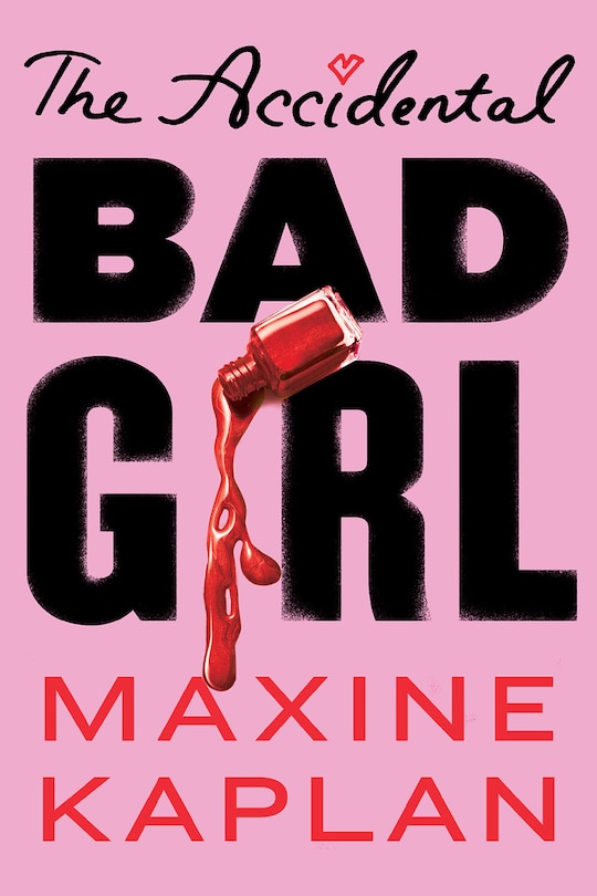 Front cover_The Accidental Bad Girl