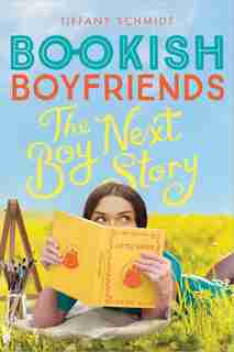 Boy Next Story: A Bookish Boyfriends Novel by Tiffany Schmidt