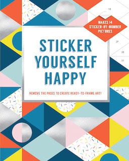 Front cover_Sticker Yourself Happy: Makes 14 Sticker-by-number Pictures