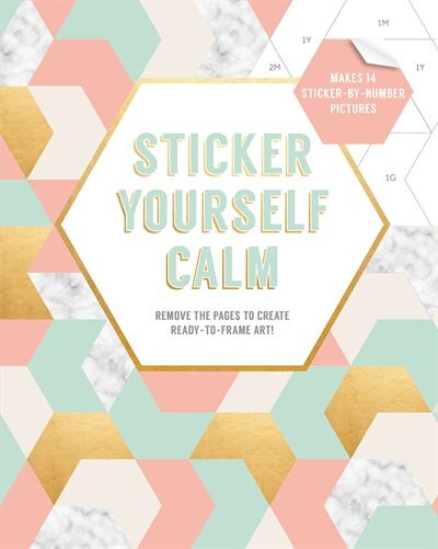 Front cover_Sticker Yourself Calm: Makes 14 Sticker-by-number Pictures