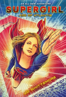 Front cover_Supergirl: Age Of Atlantis