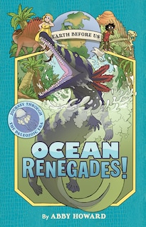 Front cover_Ocean Renegades! (earth Before Us #2)