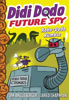 Front cover_Didi Dodo, Future Spy: Robo-dodo Rumble (didi Dodo, Future Spy #2)