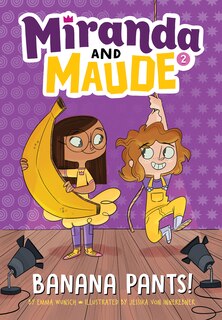 Front cover_Banana Pants! (miranda And Maude #2)