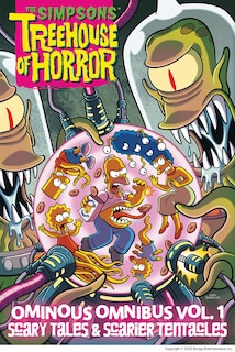 Couverture_The Simpsons Treehouse of Horror Ominous Omnibus Vol. 1: Scary Tales & Scarier Tentacles