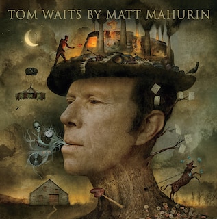 Front cover_Tom Waits by Matt Mahurin