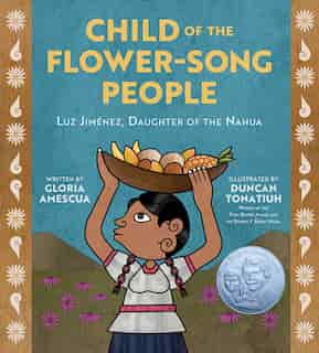Child Of The Flower-song People: Luz Jiménez, Daughter Of The Nahua de Gloria Amescua