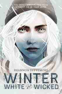 Winter, White And Wicked by Shannon Dittemore