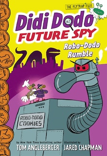Front cover_Didi Dodo, Future Spy: Robo-dodo Rumble (didi Dodo, Future Spy #2)