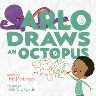 Arlo Draws An Octopus by Lori Mortensen
