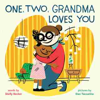 One, Two, Grandma Loves You by Shelly Becker