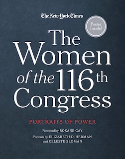 The Women of the 116th Congress: Portraits of Power