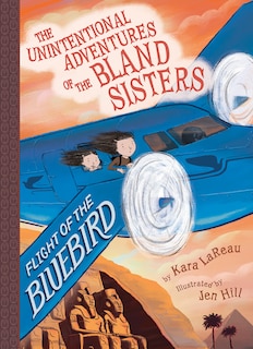 Front cover_Flight Of The Bluebird (the Unintentional Adventures Of The Bland Sisters Book 3)