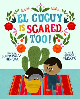 Front cover_El Cucuy Is Scared, Too!