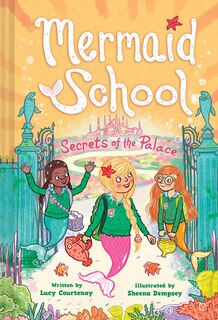 Front cover_The Secrets of the Palace (Mermaid School #4)