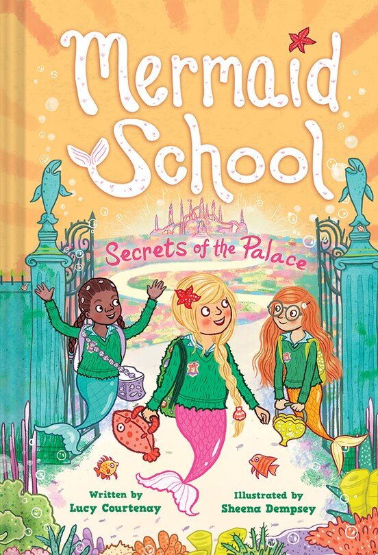 Front cover_The Secrets of the Palace (Mermaid School #4)