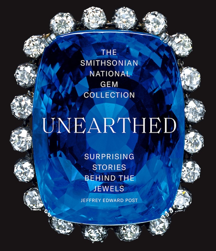 Front cover_The Smithsonian National Gem Collection—Unearthed
