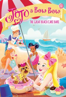 Front cover_The Great Beach Cake Bake (JoJo and BowBow #6)