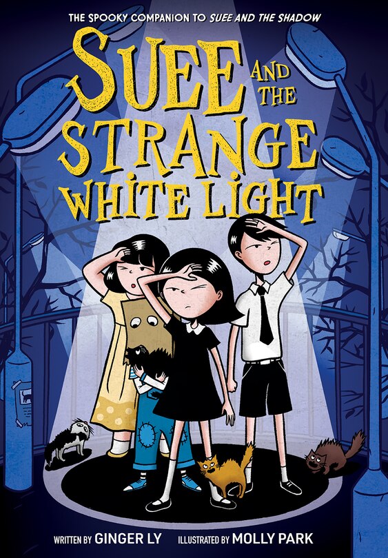 Front cover_Suee and the Strange White Light (Suee and the Shadow Book #2)