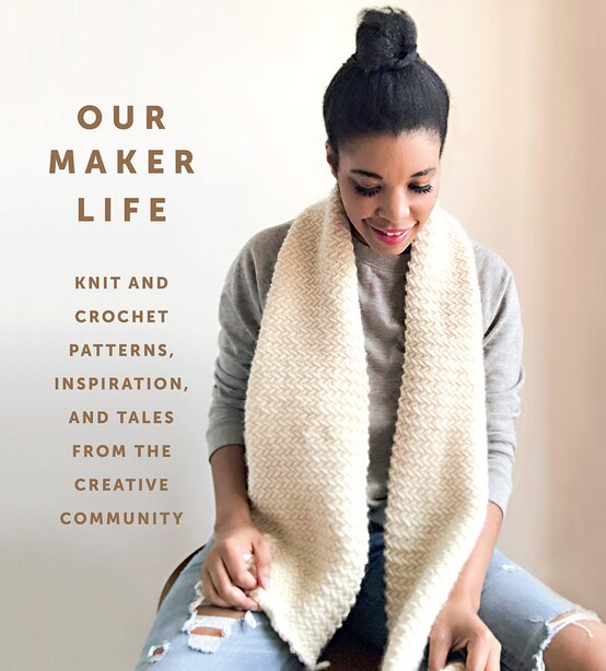 Our Maker Life Knit And Crochet Patterns Inspiration And Tales From The Creative Community Book By Jewell Our Maker Life Paper Over Board Www Chapters Indigo Ca