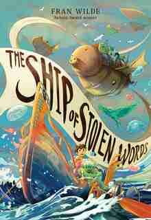 Ship of Stolen Words by Fran Wilde