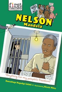 Front cover_Nelson Mandela (the First Names Series)