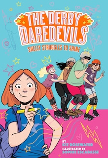 Front cover_Shelly Struggles To Shine (the Derby Daredevils Book #2)