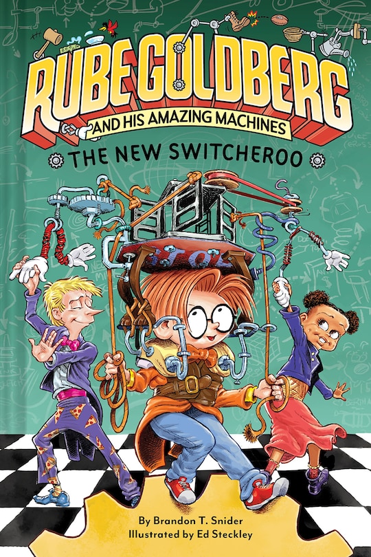 Front cover_The New Switcheroo (Rube Goldberg and His Amazing Machines #2)