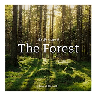 Front cover_The Life & Love of the Forest