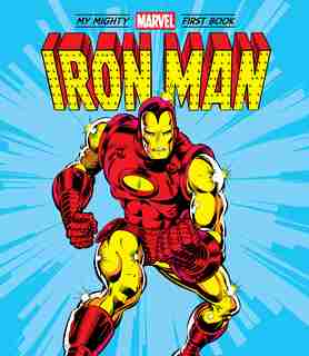 Iron Man: My Mighty Marvel First Book by Marvel Marvel Entertainment