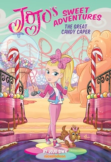 Front cover_The Great Candy Caper (JoJo's Sweet Adventures)