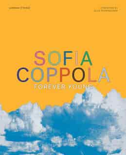 Sofia Coppola: Forever Young by Hannah Strong