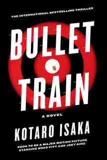 Bullet Train: A Novel by Kotaro Isaka