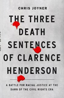 Front cover_The Three Death Sentences of Clarence Henderson