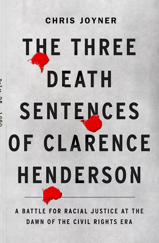 Front cover_The Three Death Sentences of Clarence Henderson