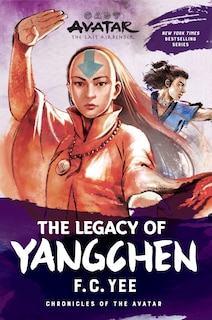 Front cover_Avatar: The Last Airbender: The Legacy of Yangchen (Chronicles of the Avatar Book 4)