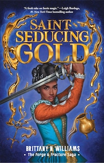 Couverture_Saint-Seducing Gold (The Forge & Fracture Saga, Book 2)