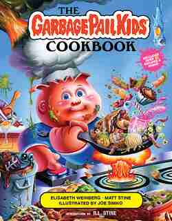 The Garbage Pail Kids Cookbook by Elisabeth Weinberg