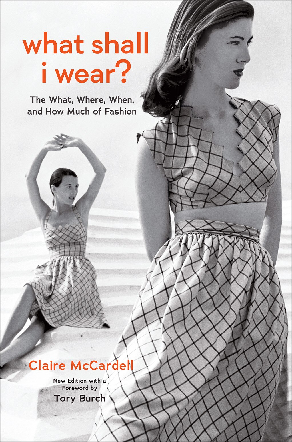 What Shall I Wear The What Where When And How Much Of Fashion New Edition Book By Claire Mccardell po Indigo